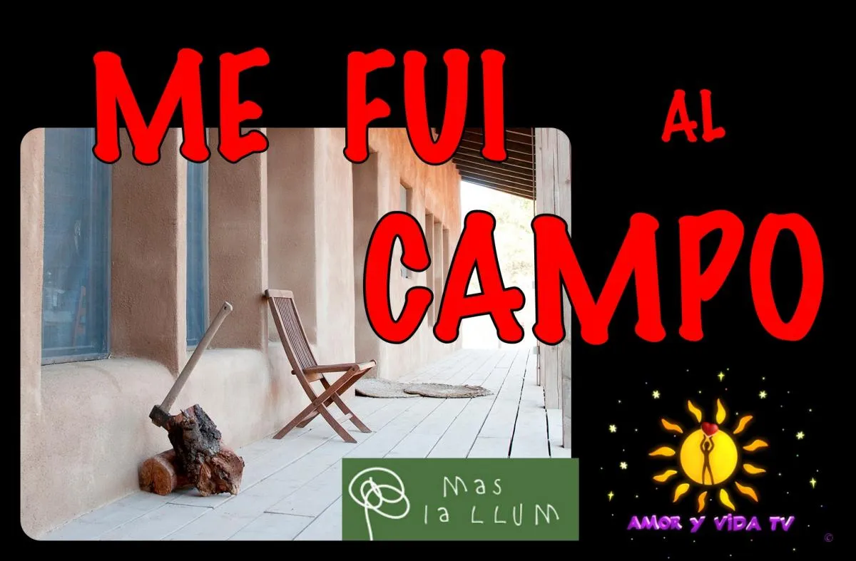 Me fui a vivir al campo. Mas La Llum