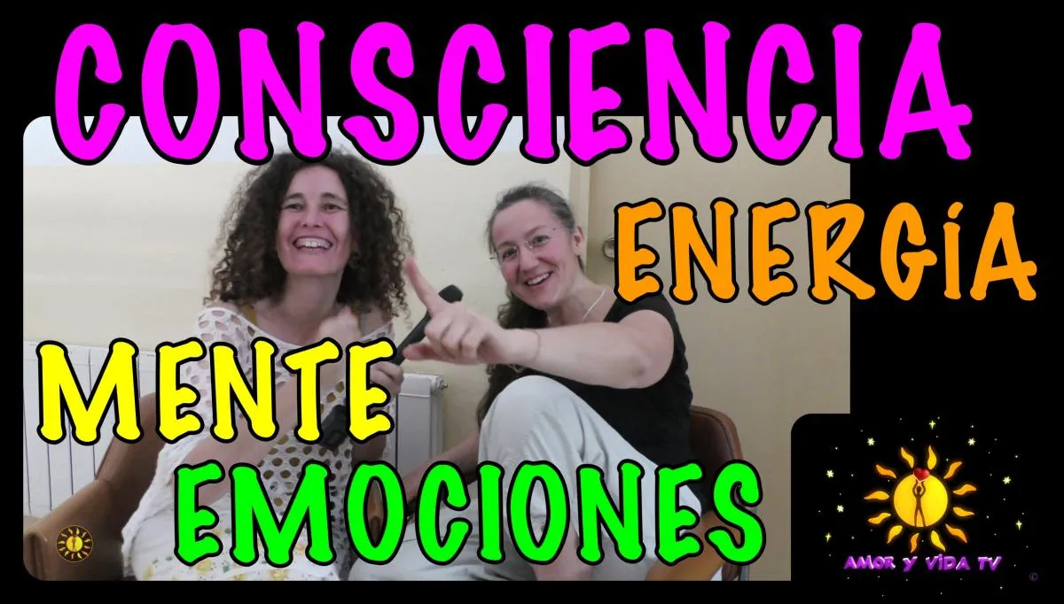 Energía, emociones, mente y consciencia
