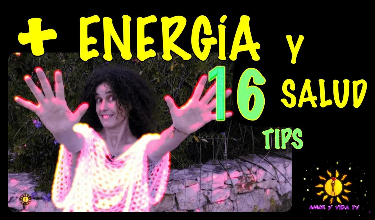 16 Tips para tener más energía y salud